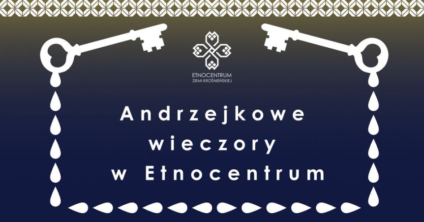 Andrzejkowy wieczór w Etnocentrum